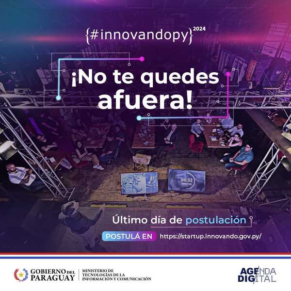 Hasta las 23:59 de este domingo 31 se puede postular al programa InnovandoPy - .::Agencia IP::.