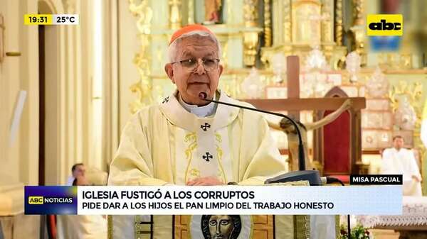Misa Pascual: iglesia fustigó a los corruptos - ABC Noticias - ABC Color