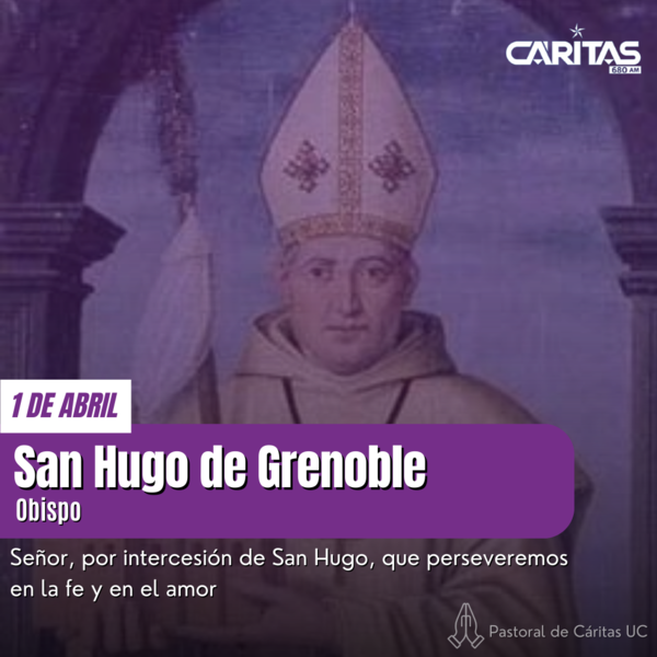 San Hugo de Grenoble: un ejemplo de servicio y devoción - Portal Digital Cáritas Universidad Católica