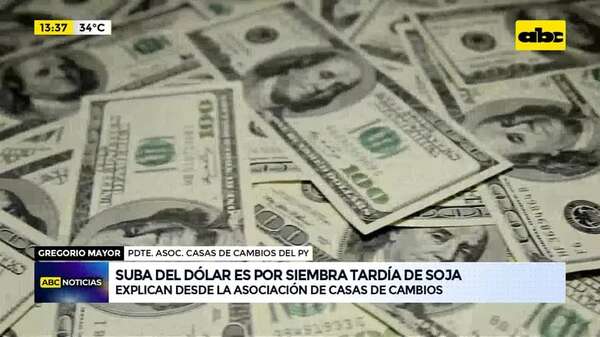 Video: la suba del dólar es por la siembra tardía de soja, según la Asociación de Casa de Cambios - ABC Noticias - ABC Color