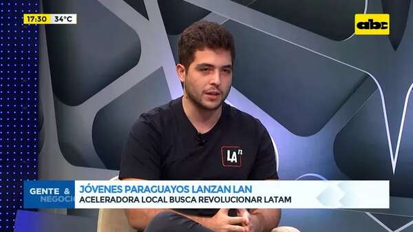 Jóvenes paraguayos lanzan LAN: una aceleradora local que busca revolucionar LATAM - Gente & Negocios - ABC Color