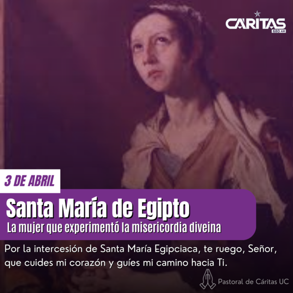 María de Egipto: historia de un amor que sana y conmueve - Portal Digital Cáritas Universidad Católica
