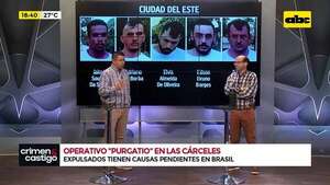 Operativo “Purgatio”: expulsan del país a 25 reos brasileños pertenecientes a facciones criminales - Crimen y castigo - ABC Color
