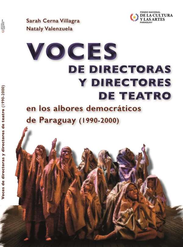 Libro recoge las voces de directores teatrales en los albores democráticos - Cultura - ABC Color