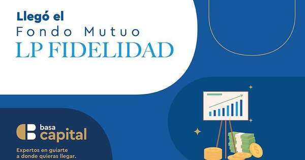 Diario HOY | Basa Capital lanza nuevo Fondo Mutuo LP Fidelidad
