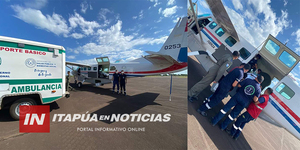 EXITOSO TRASLADO AÉREO DESDE ITAPÚA PARA LA ATENCIÓN DE UNA PACIENTE - Itapúa Noticias