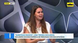 “Nuestras Manos”, una tienda inclusiva: marca un hito en el compromiso del mercado laboral - Gente & Negocios - ABC Color
