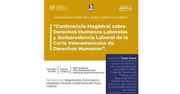 Se realizará Conferencia Magistral sobre Derechos Humanos Laborales y Jurisprudencia Laboral de la Corte IDH