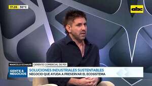 Video: avances en el mundo de la sustentabilidad - Gente & Negocios - ABC Color