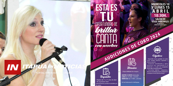 INVITAN A PARTICIPAR DE AUDICIONES PARA EL CORO 2024 EN LA GOBERNACIÓN DE ITAPÚA - Itapúa Noticias