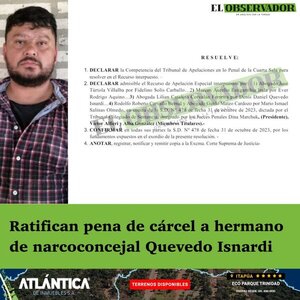 Cámara ratifica condena a hermano de narcoconcejal Quevedo Isnardi