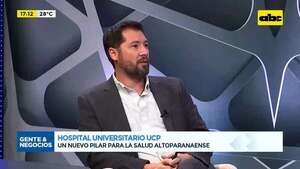 Hospital universitario UCP: un nuevo pilar para la salud altoparanaense - Gente & Negocios - ABC Color