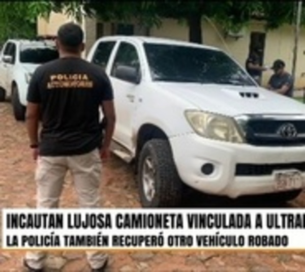 Incautan lujosa camioneta vinculada con A Ultranza Py - Paraguay.com