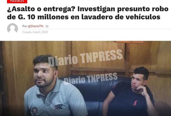 Dueño de lavadero desmiente afirmación policial sobre implicancia en robo a cliente – Diario TNPRESS