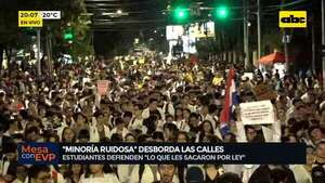 Gran marcha estudiantil: ‘’minoría ruidosa’' desborda las calles - Mesa de Periodistas - ABC Color