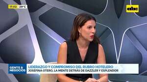 Liderazgo y compromiso del rubro hotelero: Josefina Otero, la mente detrás de Dazzler y Esplendor - Gente & Negocios - ABC Color