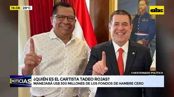 ¿Quién es el cartista Tadeo Rojas?: manejará US$ 300 millones de los fondos de Hambre Cero - ABC Noticias - ABC Color