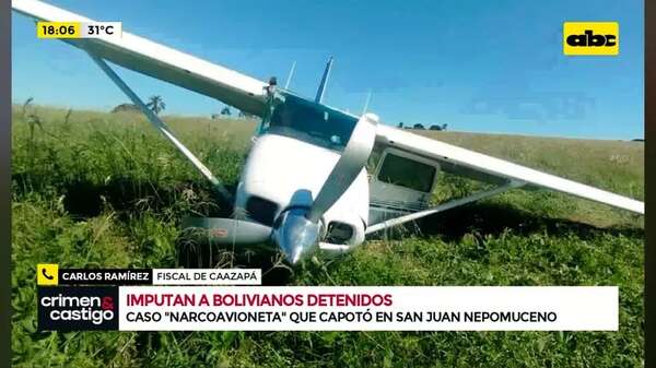 Caso de la avioneta que capotó en San Juan Nepomuceno: imputan a los ‘’narcopilotos’' bolivianos  - Crimen y castigo - ABC Color