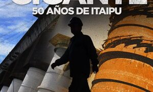 Se estrena el documental “Gigante – 50 años de ITAIPU”, de la mano de Maneglia-Schémbori