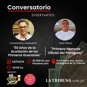 Conversatorio sobre Numismática: historia y primeras monedas del Paraguay en La Tribuna - La Tribuna