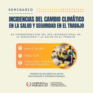 Especialistas abordarán incidencias del cambio climático en la salud y seguridad en el trabajo - .::Agencia IP::.