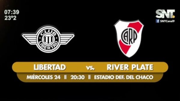 Libertad recibe a River Plate el día de hoy - SNT