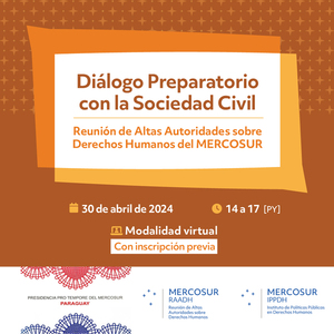Presidencia Pro Témpore Paraguaya del Mercosur invita al Diálogo Preparatorio sobre Derechos Humanos con la sociedad civil - .::Agencia IP::.