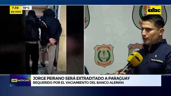 Vaciamiento del Banco Alemán: Jorge Peirano fue extraditado a Paraguay - ABC Noticias - ABC Color