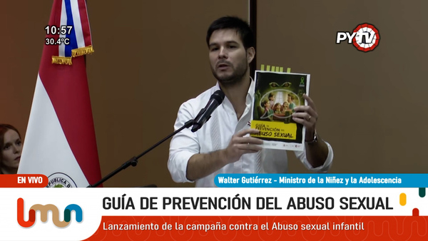 Estado paraguayo presenta por primera vez Guía de Prevención del Abuso Sexual para uso en las escuelas - .::Agencia IP::.