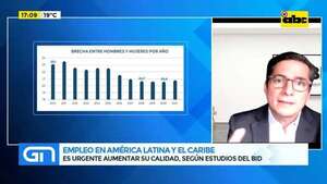 Empleo en América Latina y el Caribe: es urgente aumentar su calidad, según estudios del BID - Gente & Negocios - ABC Color