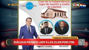 Historia de la Casa de la Independencia en Diálogo Franco - C9N