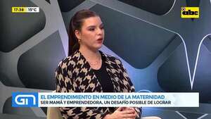 Video: el emprendimiento en medio de la maternidad - Gente & Negocios - ABC Color