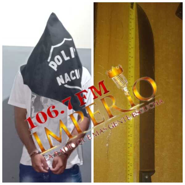 Detienen a un joven por amenazar de muerte con machete a su madre de 72 años - Radio Imperio 106.7 FM