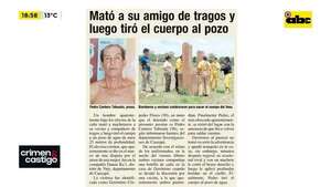 Video: condenan 16 años de cárcel al hombre que mató a su amigo de tragos y luego tiró el cuerpo al pozo - Crimen y castigo - ABC Color