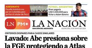La Nación / LN PM: edición mediodía del 21 de mayo