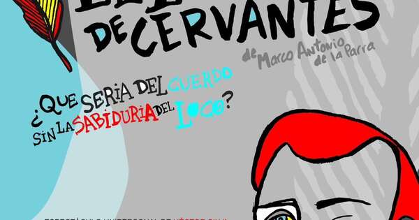 La Nación / Obra teatral sobre Cervantes reunirá a residentes paraguayos en Uruguay