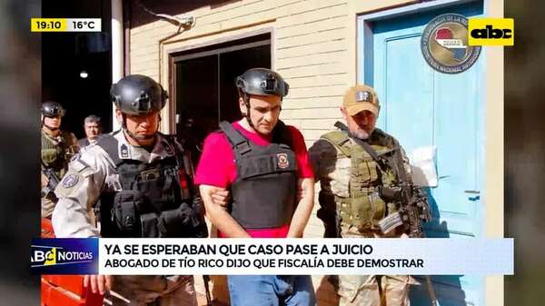 Ya se esperaban que caso pase a juicio: abogado de Tío Rico dijo que Fiscalía debe demostrar - ABC Noticias - ABC Color