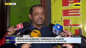 San Lorenzo: Comerciante denuncia agresión y amenazas de muerte  - ABC Noticias - ABC Color