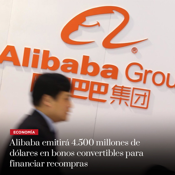 Alibaba emitir谩 4.500 millones de d贸lares en bonos convertibles para financiar recompras - Revista PLUS