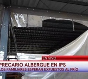 IPS: Familiares de pacientes soportan el frío en albergues precarios - Paraguay.com
