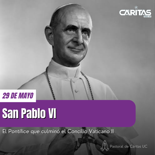 Papa VI: cambió los paradigmas de la Iglesia con el Concilio Vaticano II - Portal Digital Cáritas Universidad Católica