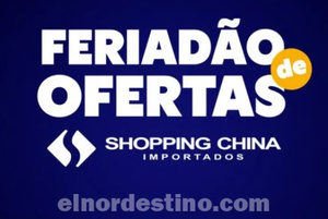 Feriado de Ofertas en Shopping China Importados de Pedro Juan Caballero desde el 30 de Mayo hasta el domingo 2 de Junio - El Nordestino