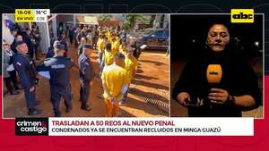 Video: trasladan a 50 reos a nuevo penal de Minga Guazú  - Crimen y castigo - ABC Color