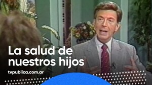 La salud de nuestros hijos, con el doctor Socolinsky - El Trueno