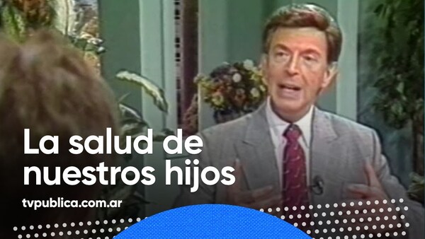 La salud de nuestros hijos, con el doctor Socolinsky - El Trueno