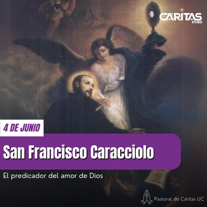 San Francisco Caracciolo: El predicador del amor de Dios - Portal Digital Cáritas Universidad Católica