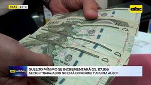 Sueldo mínimo se incrementará GS. 117.936: sector trabajador no está conforme y apunta al BCP - ABC Noticias - ABC Color