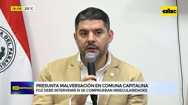 Presunta malversación en comuna capitalina: FGE debe intervenir si se comprueban irregularidades - ABC Noticias - ABC Color