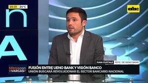 Fusión entre ueno bank y Visión Banco: unión buscara revolucionar el sector bancario nacional  - ABC TV - ABC Color
