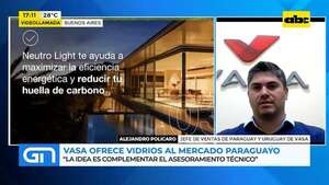 Calidad, elegancia y tecnología: VASA ofrece vidrios al mercado paraguayo - Gente & Negocios - ABC Color